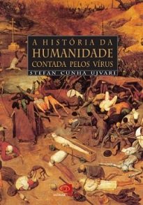 Malária, sífilis, tuberculose, ebola, gripe, aids, sarampo e outros males que atacam a humanidade revelam muito mais da história do que se imagina.