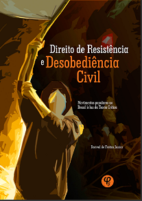 Direito De Resistência E Desobediência Civil: Este livro tem a finalidade de analisar, mais profundamente, a realidade de alguns movimentos populares no Brasil.