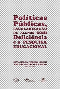 Políticas Públicas, Escolarização De Alunos Com Deficiência E A Pesquisa Educacional traz temas que constituem preocupações constantes de grande número de educadores e pesquisadores nas últimas décadas.