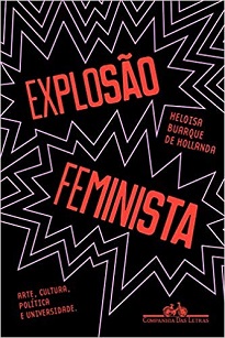 Explosão Feminista procura apontar de onde vem a força avassaladora do feminismo na última década e as mudanças pelas quais passou ao longo dos anos.