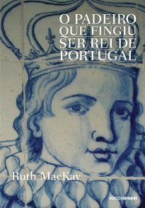 O Padeiro Que Fingiu Ser Rei De Portugal investiga o mito do Sebastianismo, a crença do povo português de que o rei estava vivo e regressaria ao país.