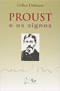 Em Proust E Os Signos, Deleuze interpreta À La Recherche Du Temps Perdu – obra que revolucionou as leis do romance por sua estrutura fragmentada.