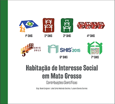 Habitação De Interesse Social Em Mato Grosso: Contribuições Científicas é fruto de um longo período de debates entre sociedade e academia.