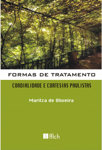 Formas De Tratamento, Cordialidade E Cortesias Paulistas fornecem pistas das relações sociais, do controle de alguns grupos por outros.