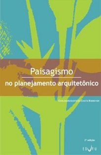 Este livro destaca a importância do Paisagismo no planejamento arquitetônico e suas relações com a qualidade ambiental urbana.