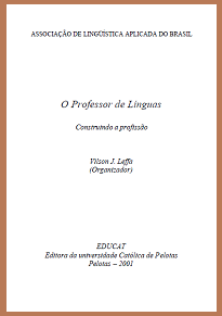 O Professor De Línguas - Os trabalhos aqui apresentados, como são descritos por seus autores, parecem sugerir que a prática reflete a teoria.