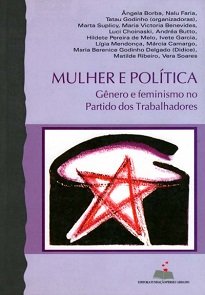 Mulher E Política é um esforço de mulheres ligadas ao PT convencidas de que uma intervenção sensível exige o conhecimento apurado de nossa realidade social.