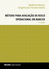 Método Para Avaliação De Risco Operacional Em Bancos se coloca como instrumento de gestão de riscos operacionais em bancos.