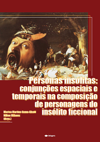 Personas Insólitas demonstra que os recursos espaciotemporais utilizados na composição das personagens ficcionais geram efeitos estéticos e ideológicos.