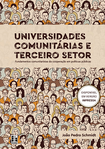 Universidades Comunitárias E Terceiro Setor - Este livro é fruto da reflexão e vivência de muitos anos que o autor dedicou e dedica à causa comunitária.