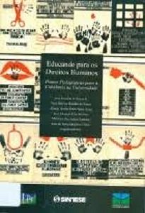 Educando para os Direitos Humanos adensa uma experiência acumulada que tornou possível fortalecer o processo pedagógico que com ela se realiza.
