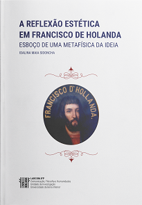 Aqui se enfatizam a importância da Teoria da Arte de Holanda, a sua relação quer com a Antiguidade clássica, quer ainda com as Teorias da Arte.