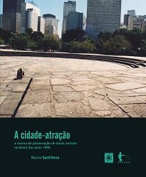 A Cidade-Atração investiga os programas e projetos que, a partir dos anos 1990, incorporaram o patrimônio de cidades brasileiras como um ativo urbano.