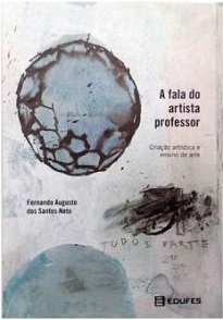 A Fala Do Artista Professor traz um estudo de nove artistas visuais que ocupam o cargo de professor ao mesmo tempo em que atuam como artistas.
