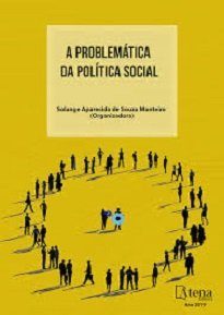 A Problemática Da Política Social trava o debate acerca da configuração das políticas sociais, considerando que existe um grande desafio a ser enfrentado.