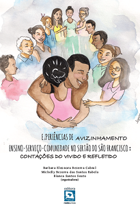 Experiências De Avizinhamento Ensino-Serviço-Comunidade No Sertão Do São Francisco: Narra os lampejos, relata as fagulhas, registra as centelhas.