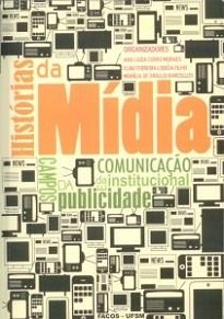 Histórias Da Mídia se alicerça em estudos que pressupõem uma integração de relações instituídas entre agentes do campo midiático.