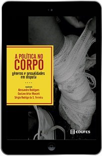 Os textos contidos no livro A Política No Corpo desejam provocar nos leitores deslocamentos em seus exercícios cotidianos de pensar e fazer políticas.