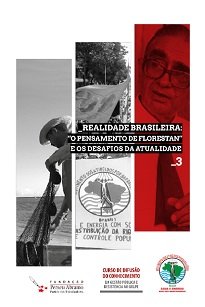 Realidade Brasileira relaciona o pensamento de Florestan Fernandes com a realidade atual e melhorar a compreensão sobre a luta.