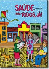 Saúde Para Todos, Já! - Nesse livro, o foco recai na apresentação do SUS, em quais são as suas atuais competências, princípios e campos de atuação.