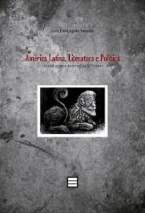 Os textos de América Latina, Literatura E Política ensaiam o ponto de vista latino-americano, como desejo/realização literária de outro mundo.