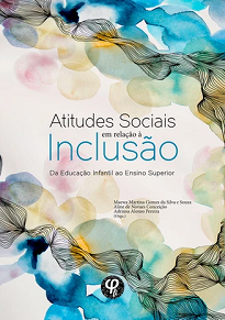 Atitudes Sociais Em Relação À Inclusão reúne alguns dos estudos realizados acerca das atitudes sociais e concepções relacionadas à temática da inclusão.