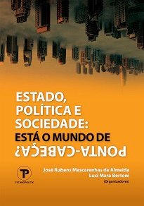 Os textos de Estado, Política E Sociedade constroem suas análises e interpretações e trazem observações pertinentes a sujeitos no âmbito social planetário.