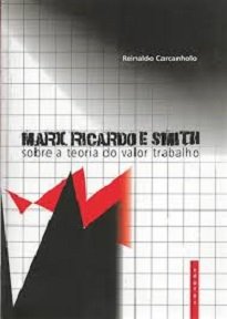 A leitura atenta dos capítulos organizados no livro Marx, Ricardo E Smith nos revela uma abordagem inovadora e por isso mesmo provocativa.