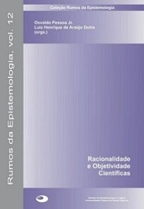Qual é o estatuto da racionalidade e da objetividade na ciência? Essas questões foram os temas de discussão de dois minicursos realizados no pela ANPOF.