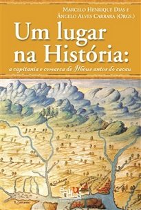O objetivo maior desta publicação é sobretudo reivindicar um “lugar” na história (historiografia) para este lugar - a capitania/comarca de Ilhéus.