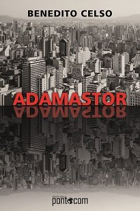 Em Adamastor, o agora cadete Anjos Couto busca, não sem percalços, alcançar os sonhos surgidos ainda nos tempos do sítio em Inhaúma.