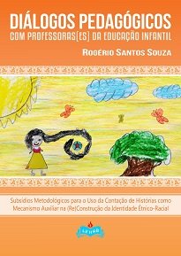 Diálogos Pedagógicos Com Professoras(es) Da Educação Infantil é um convite para troca de experiências e implicações da atividade docente.