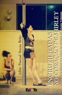 Encruzilhadas No Coração De Shirley narra e analisa a obra da cineasta Edyala Yglesias, que trata de questões de gênero e violência contra os LGBTs.