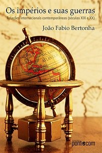 Estudar os Impérios e suas guerras é, em boa medida, estudar a essência das relações internacionais, não apenas as contemporâneas.