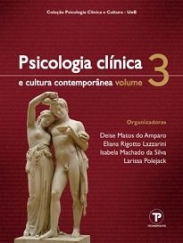 Psicologia Clínica E Cultura Contemporânea Vol. III ressalta a interdisciplinaridade em trabalhos dos campos da psicanálise, da literatura e da arte.