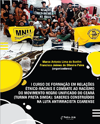 I Curso De Formação em Relações Étnico-Raciais E Combate Ao Racismo Do Movimento Negro Unificado Do Ceará: Saberes Construídos Na Luta Antirracista Cearense