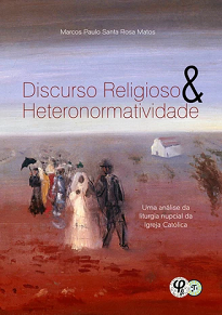 Discurso Religioso E Heteronormatividade aborda um tema bastante oportuno, atual e constitutivo da agenda de discussões do mundo contemporâneo.