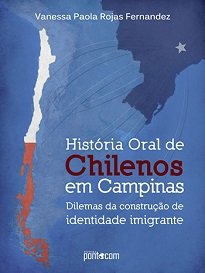 Na obra, Vanessa Paola Rojas Fernandez analisa o processo imigratório de chilenos ao Brasil após o golpe de Estado de 1973