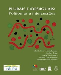 Plurais E (Des)Iguais traz uma coletânea de artigos realizada por diferentes pesquisadores/as com o intuito de socializar temas complexos e relevantes