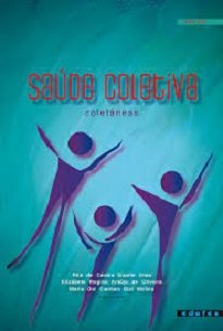 Saúde Coletiva: Coletâneas traz temas importantes e fundamentais para aqueles que estão implicados na produção do cuidado e na construção do SUS.