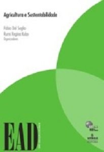 Agricultura E Sustentabilidade - Os textos apresentados abordam as diversas crises que hoje afetam o espaço rural, fortemente ligado à agricultura.