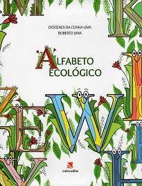 Neste Alfabeto Ecológico, cada letra inicia o nome de um ser importante, entre tantos outros, para a nossa convivência no Planeta.