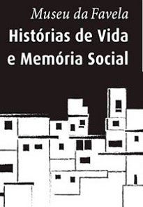 Museu Da Favela: Trata-se de um guia original e criativo, voltado para “a formação de novos potenciais escutadores e escutadoras de memórias”.