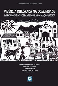 Vivência Integrada Da Comunidade é fruto de inúmeros movimentos: encantamento e desencantamento, construção e descontrução, desejos e frustrações