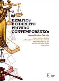 Desafios Do Direito Privado Contemporâneo apresenta coletânea de textos que problematiza desafios de humanização do direito privado no Brasil.