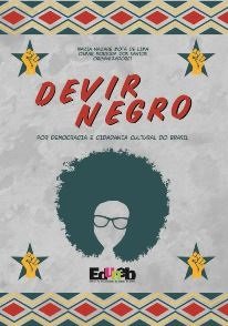 Devir Negro reúne oito artigos e um conjunto de poemas com reflexões de autores/as de quatro instituições de ensino superior da Bahia e Sergipe.