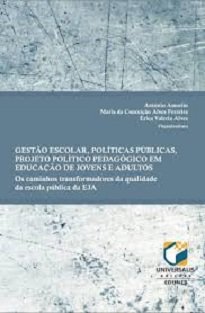 Gestão Escolar, Políticas Públicas, Projeto Político Pedagógico Em Educação De Jovens E Adultos: Os Caminhos Transformadores Da Qualidade Da Escola Pública Da EJA