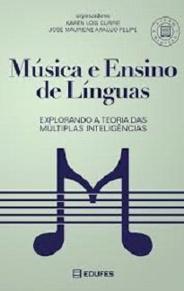 Música E Ensino De Línguas é mais um interessante enfoque para os que veem nas Múltiplas Inteligências um novo caminho para o ensino de línguas.