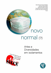 Novo Normal (?): Artes E Diversidades Em Isolamentos reúne trabalhos aprovados para palestras, mesas-redondas, minicursos e apresentações orais do I SILCE.