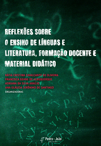 Reflexões Sobre O Ensino De Línguas E Literatura, Formação Docente E Material Didático traz discussões fundamentais em torno de três eixos